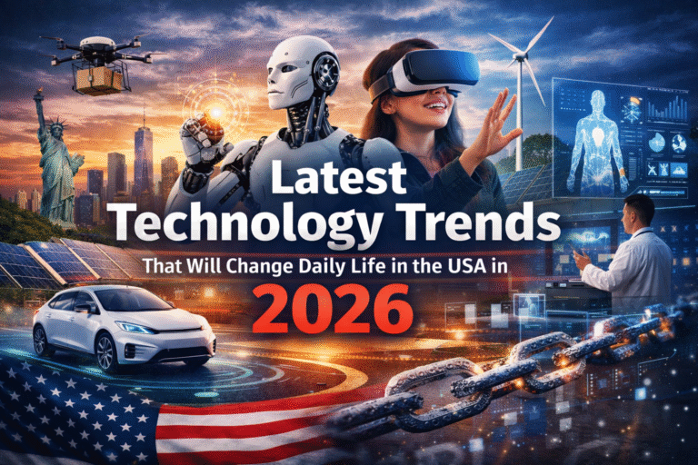 Latest Technology Trends in the USA 2026 Futuristic USA city skyline showing AI, AR/VR, robotics, smart homes, 5G technology, and electric vehicles transforming daily life in 2026.